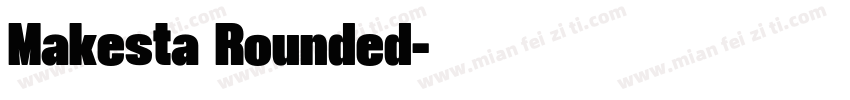 Makesta Rounded字体转换